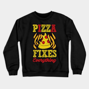 Pizza Fixes Everything Crewneck Sweatshirt